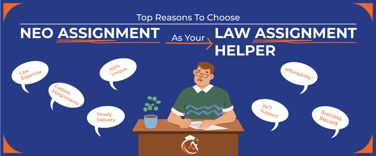 Top Reasons to Choose Neo Assignment as Your Law Assignment Helper